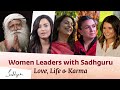 Influential Women Leaders Discuss Love, Life & Karma with Sadhguru | International Women’s Day