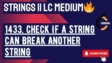 1433. Check If a String Can Break Another String || Observation + Implementation || Strings 🔥🔥