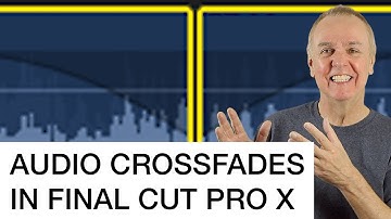 NEW: Audio crossfades come to Final Cut Pro X (FCPX) 10.4.9!