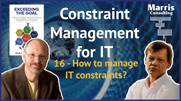 Constraint Management & IT - 16 How to manage IT constraints?