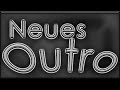 Mein Outro!