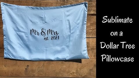 Sublimate on Dollar Tree Pillow Case