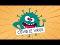 Covid le virus le coronavirus  le dessin anim qui prpare les enfants au dconfinement 