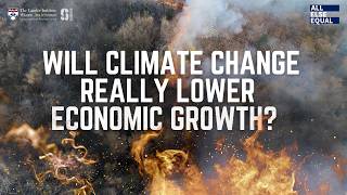 Ep80 Will Climate Change Really Lower Economic Growth?