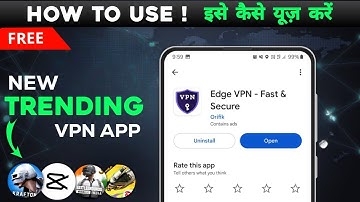 Edge VPN app kaise use kare | Review | | best vpn for Capcute | Android | BGMI | Netflix | Free Fire