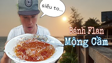 #18 Bánh flan Mộng Cầm Phan Thiết | Dương Duy Liêm | DL.14 Vlogs