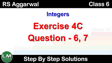 Integers | Class 6 Exercise 4C Question 6 Question 7 | RS Aggarwal | Learn Maths