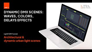 LightFORM Tutorial #2 | Build Dynamic DMX Scenes — Waves, Colors, Delays Effects | DITRA Solutions