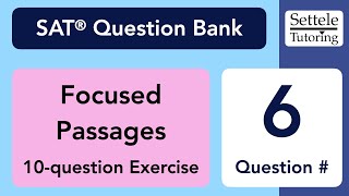 Focused Passages, Qn. 6 (SAT Question Bank 8a8236e1)