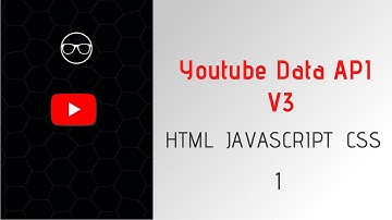 youtube data api v3 : html js css