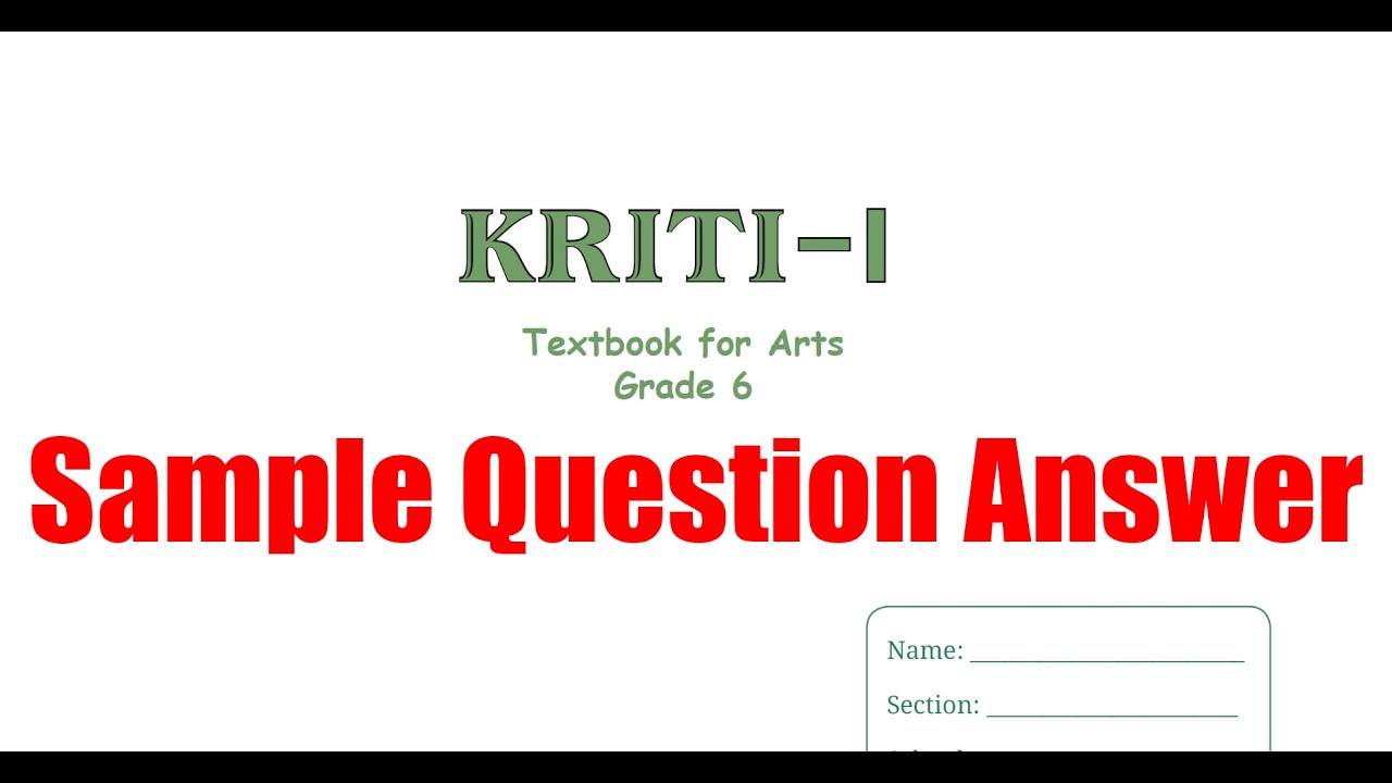 Grade 6 Arts - Kriti | Sample Question Paper