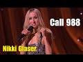 Nikki Glaser: Call 988. You Have To Call It || Nikki Glaser: Someday You'll Die 2024
