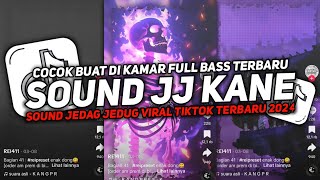 DJ SOUND JJ MENGKANE COCOK BUAT DI KAMAR MENGKANE JEDAG JEDUG VIRAL TIKTOK TERBARU 2024🎧