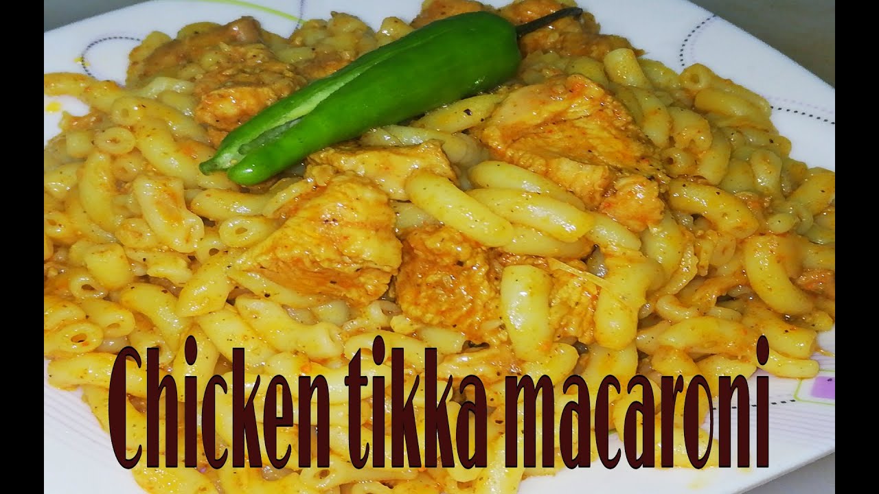 Chicken tikka macaroni/chicken macaroni/pasta recipe/smokey tikka