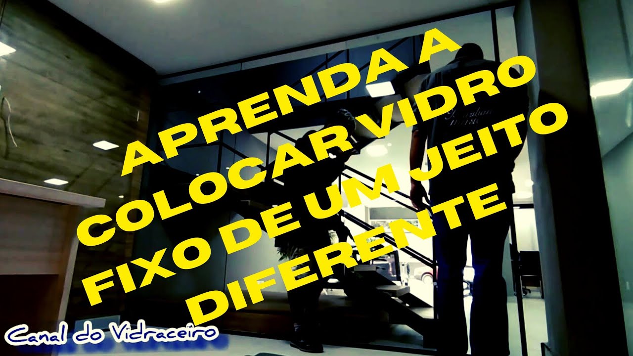 # Tutorial de como instalar vidro fixo.