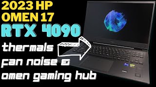 Thermals, Fan Noise and Omen Gaming Hub | HP Omen 17 (2023) RTX 4090 gaming laptop