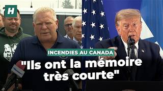 L’Ontario réplique après la menace de Trump contre le Canada et ses feux de forêt