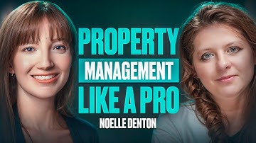 The Bite-Sized Guide to Mastering Property Management | Ella Gurfinkel and Noelle Denton