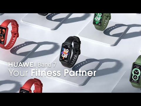 HUAWEI Band 7 - Your Fitness Partner