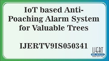 IoT based Anti- Poaching Alarm System for Valuable Trees