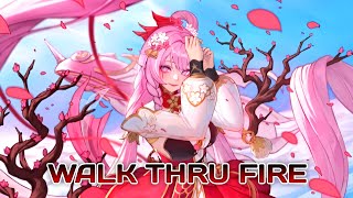 Nightcore - Walk Thru Fire (Lyrics)