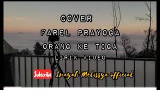 Farel prayoga - Orang ketiga | lirik lagu orang ketiga (entah siapa yg salah) #farelprayoga