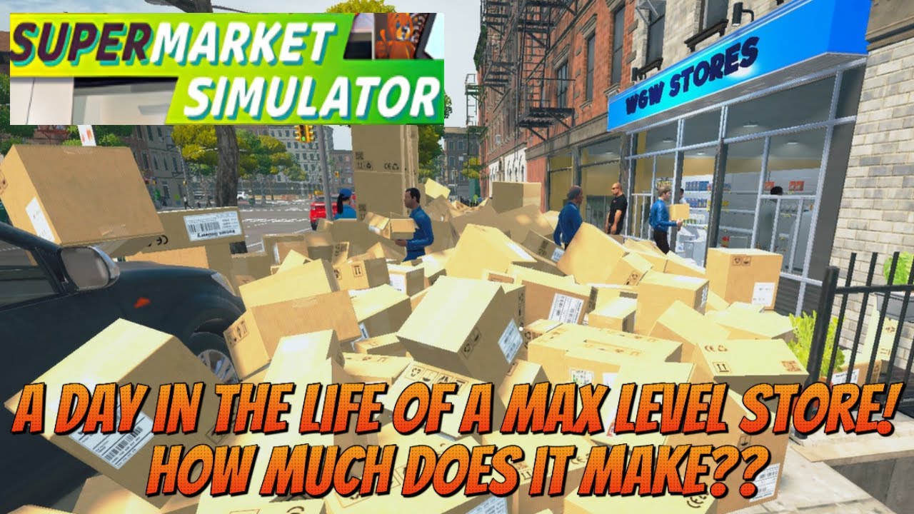 Supermarket Simulator! A Day in the Life of a Max Level Store. How much does it make?? Nokta Games.