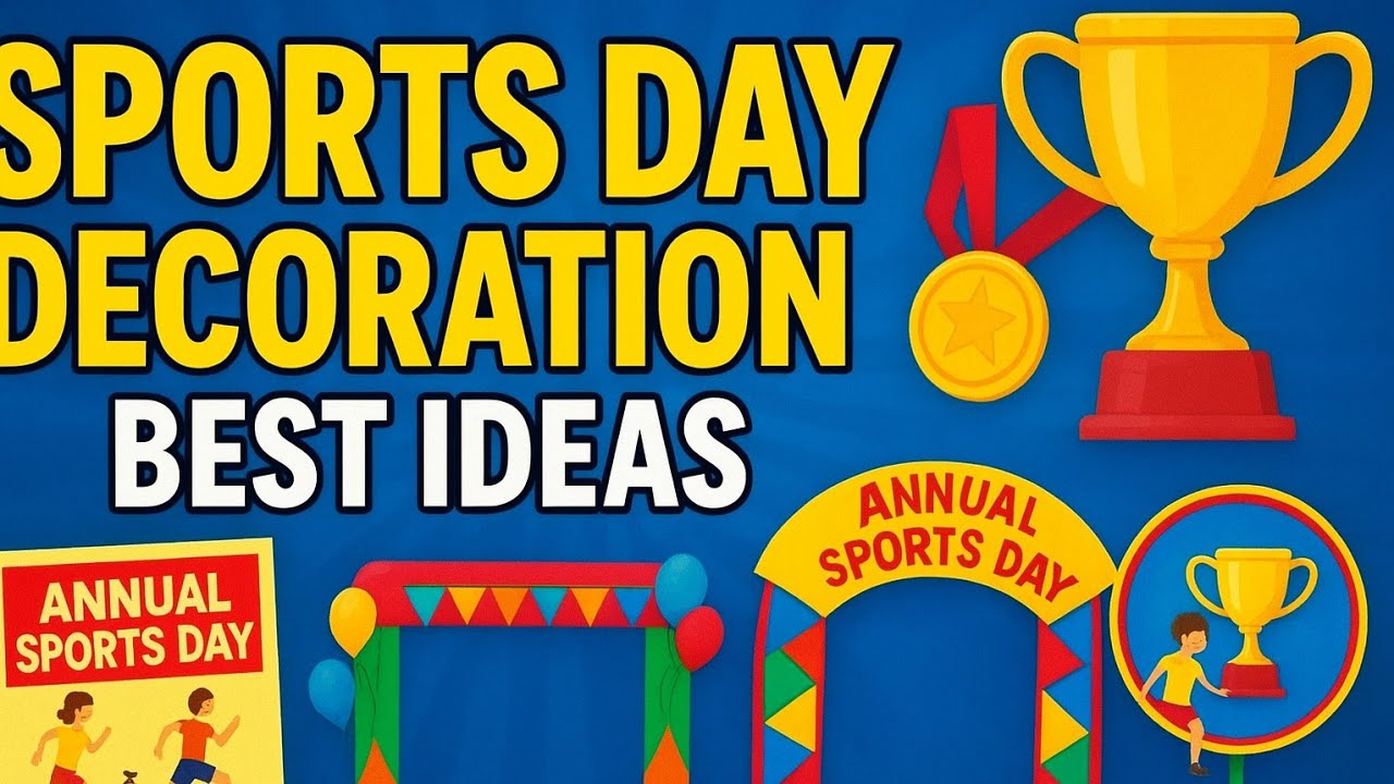 🎉 Best Sports Day Decoration Ideas for School 