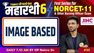 IMAGE BASED | NORCET-11 & other Nursing Exam | No.22 BY OP Nehra Sir