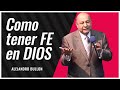 Pr. Bullon - Como Tener Fe en Dios?