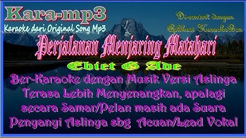 Perjalanan Menjaring Matahari, Ebiet G Ade, Kara-mp3 (Karaoke dari Mp3) #ebiet