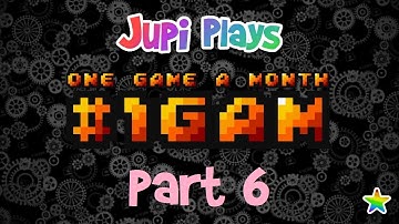 Jupi Plays Indie Games: ALL THE INDIE GAMES [#1GAM September 2015] [Part 6]