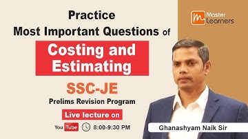 SSC JE Prelims Revision Program | Costing and Estimating | Ghanashyam Naik | Master Learners