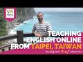 Day in the Life Teaching English Online from Taipei, Taiwan with Rob Viso