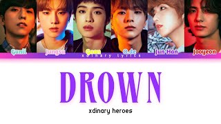 Xdinary Heroes - 'Drown' (Bring Me The Horizon Cover) Lyrics (Han/Rom/Eng)