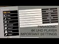 Panasonic 4k bluray players ub420 ub820 ub9000 settings that many people missed