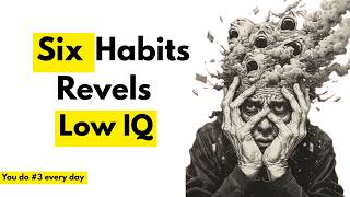 6 Things Smart People Never Do