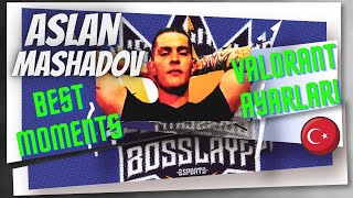 BBL Aslan Mashadov GÜNCEL Valorant Crosshair Ayarları - Best Moments