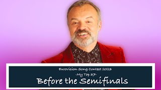 [My Top 37] - Eurovision Song Contest 2023 Before the Semis