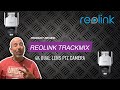 Product review  reolink trackmix 4k dual lens ptz camera