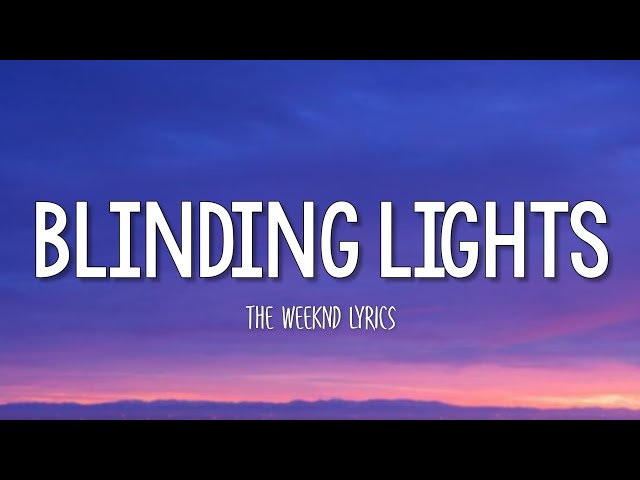 The Weeknd - Blinding Lights (Lyrics) class=