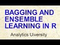 Bagging & Ensemble Models| Bootstrap aggregation | Data Science in R