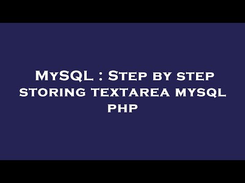 MySQL : Step by step storing textarea mysql php