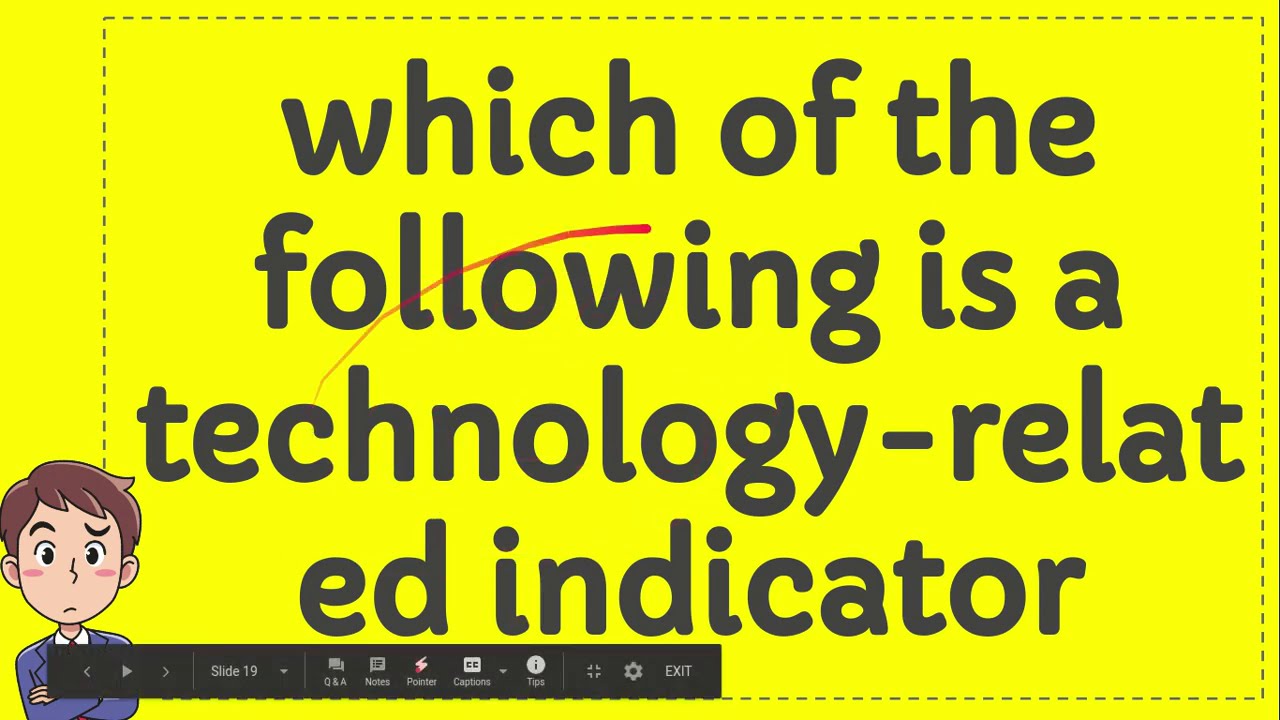 Which Of The Following Is A Technology Related Indicator