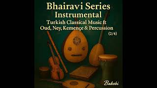 Download Lagu Bhairavi scale Instrumental | Turkish Classical Music ft. Oud, Ney, Kemençe \u0026 Percussion (2/4) MP3 Download Lagu Bhairavi scale Instrumental | Turkish Classical Music ft. Oud, Ney, Kemençe \u0026 Percussion (2/4) MP3