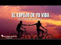 La Vida Es Un Espejo | Reflexiones de la vida  | parábola