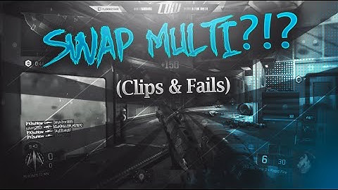 Swap Multi?!? (Clips & Fails)