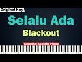 Blackout - Selalu Ada Karaoke Piano & Strings