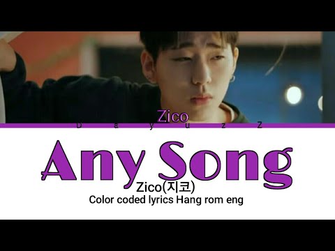 Zico Any Song Color Coded Lyrics Hang Rom Eng Lyrics DayuzZ
