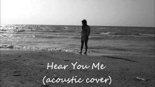 Video thumbnail of "Jimmy Eat World - Hear You Me (acoustic cover)"